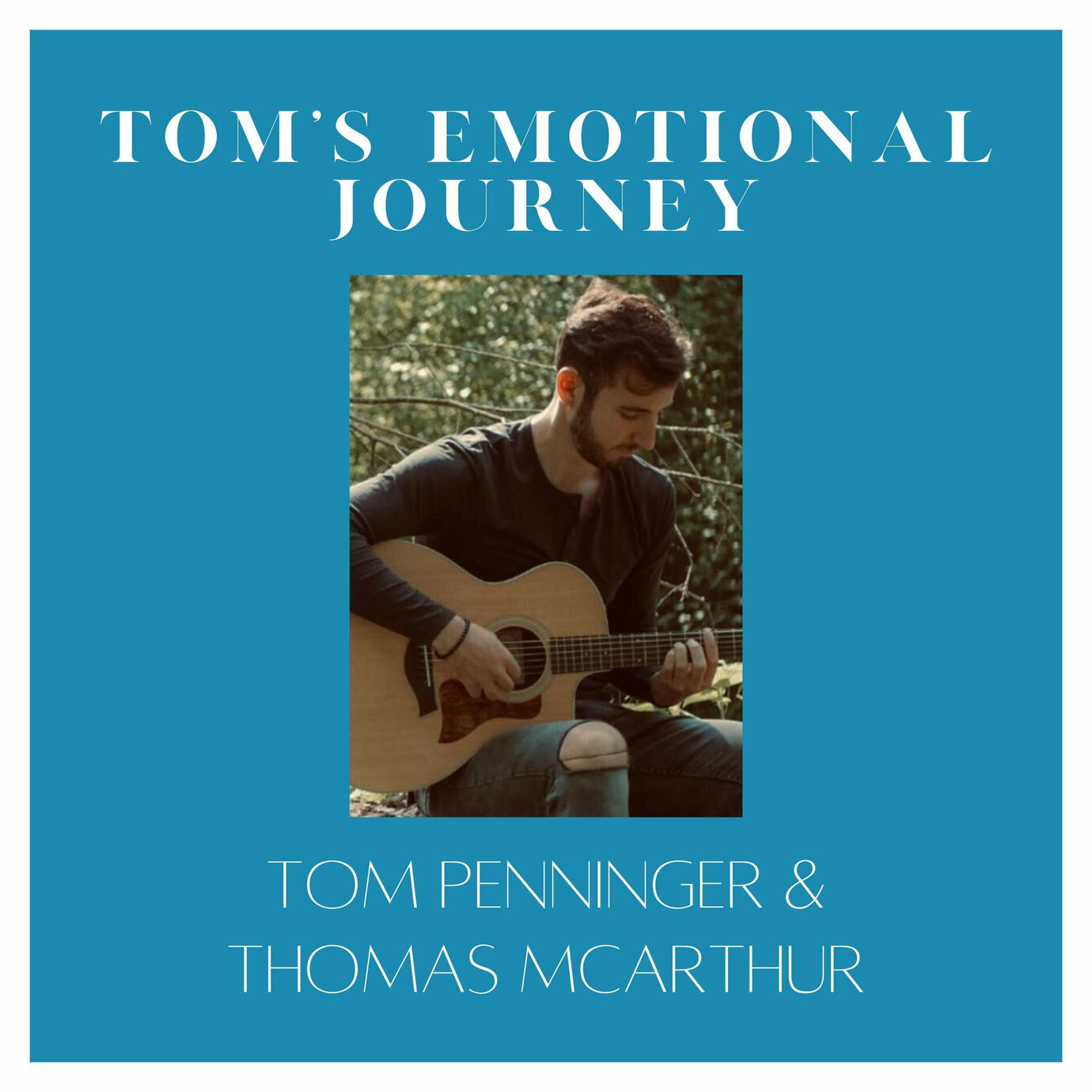 Thomas McArthur - Tom&#39;s Emotional Journey